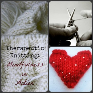 Therapeutic Knitting Mindfulness in action